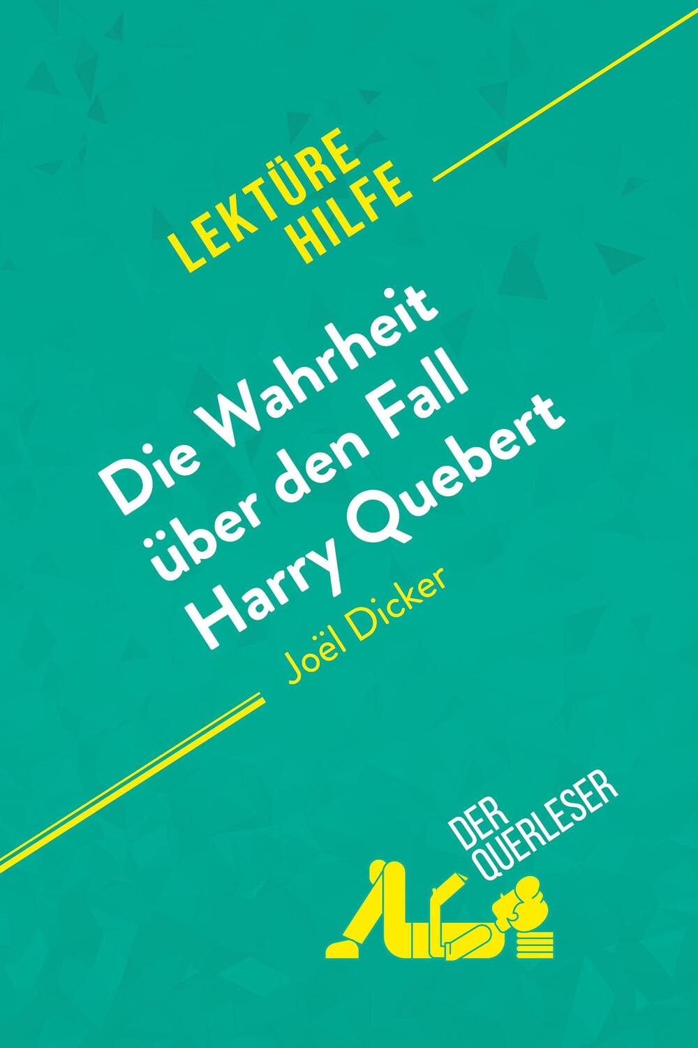 Cover: 9782808004770 | Die Wahrheit über den Fall Harry Quebert von Joël Dicker...