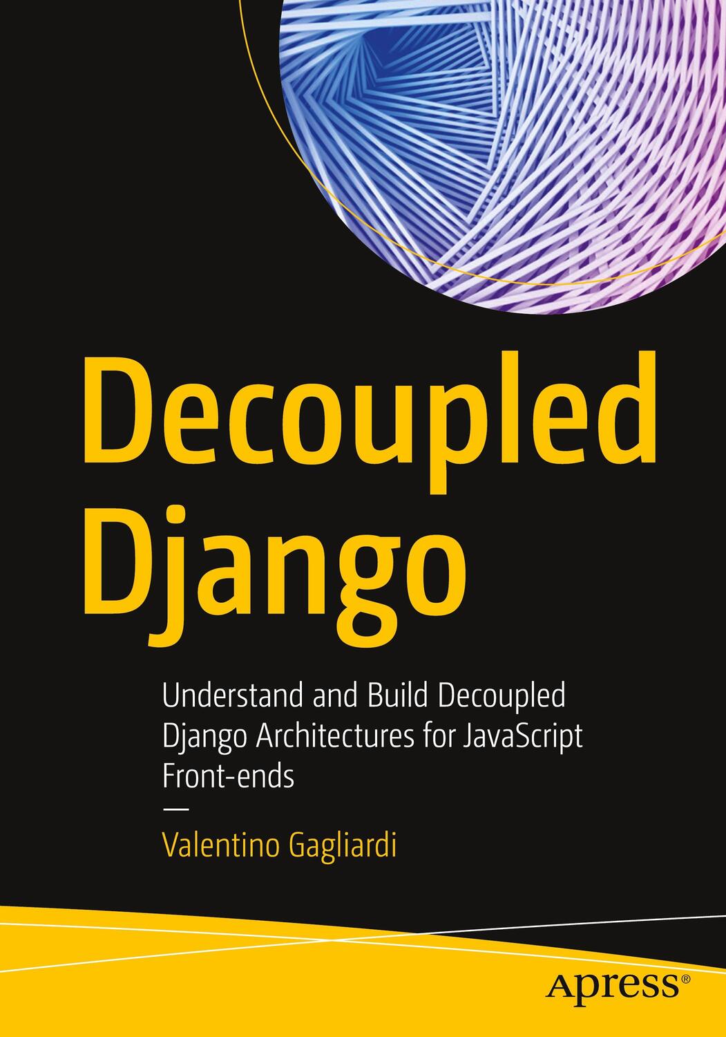 Cover: 9781484271438 | Decoupled Django | Valentino Gagliardi | Taschenbuch | Paperback