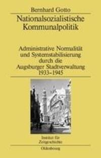 Cover: 9783486579406 | Nationalsozialistische Kommunalpolitik | Bernhard Gotto | Buch | ISSN