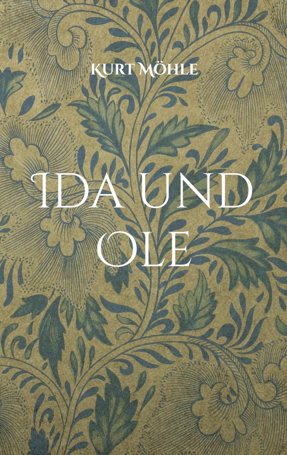 Cover: 9783758308574 | Ida und Ole | In den Klauen der Natur | Kurt Möhle | Taschenbuch