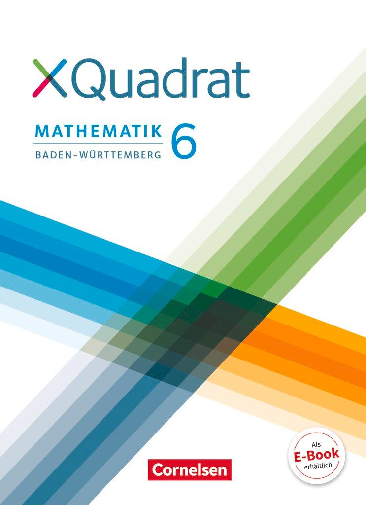 Cover: 9783060048700 | XQuadrat 6. Schuljahr. Schülerbuch Baden-Württemberg | Alisa Wanner