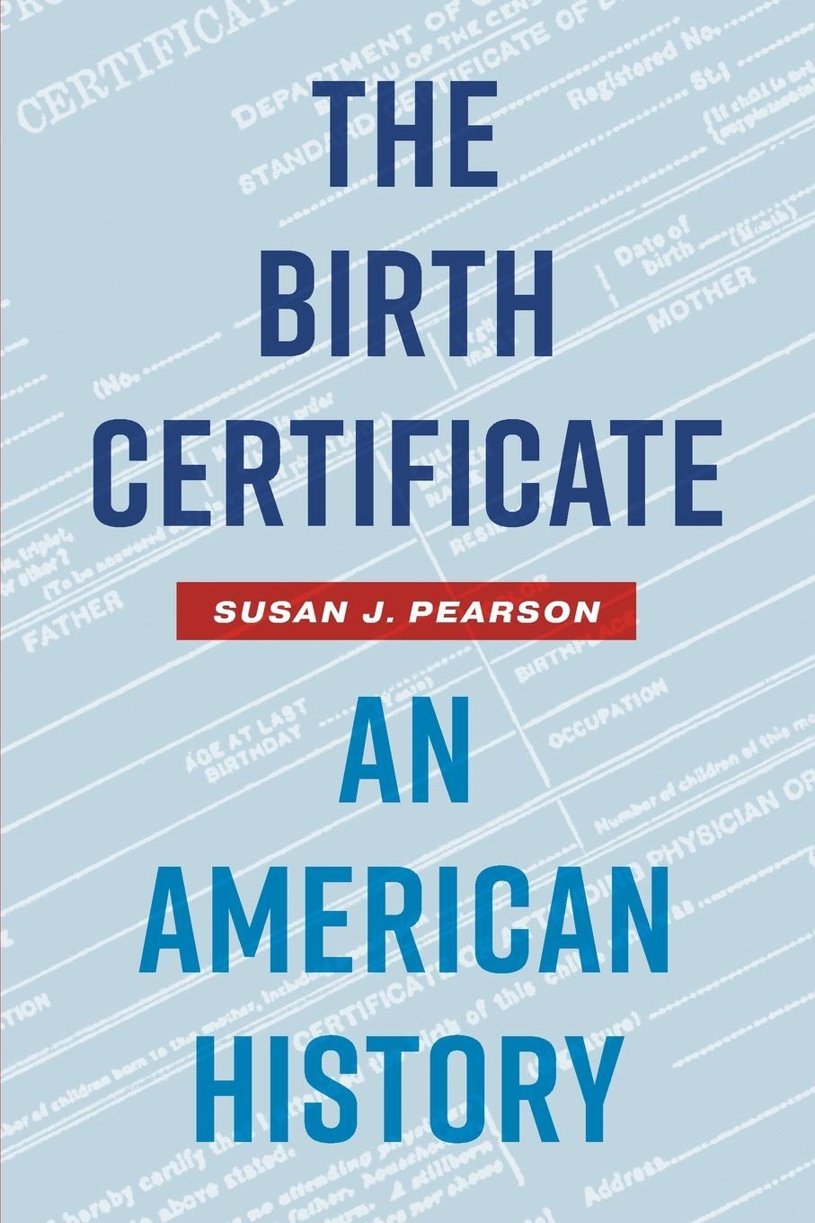 Cover: 9781469679334 | The Birth Certificate | An American History | Susan J. Pearson | Buch