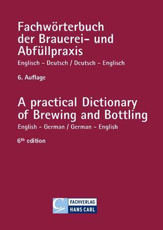Cover: 9783418007649 | Fachwörterbuch der Brauerei- und Abfüllpraxis englisch-deutsch /...