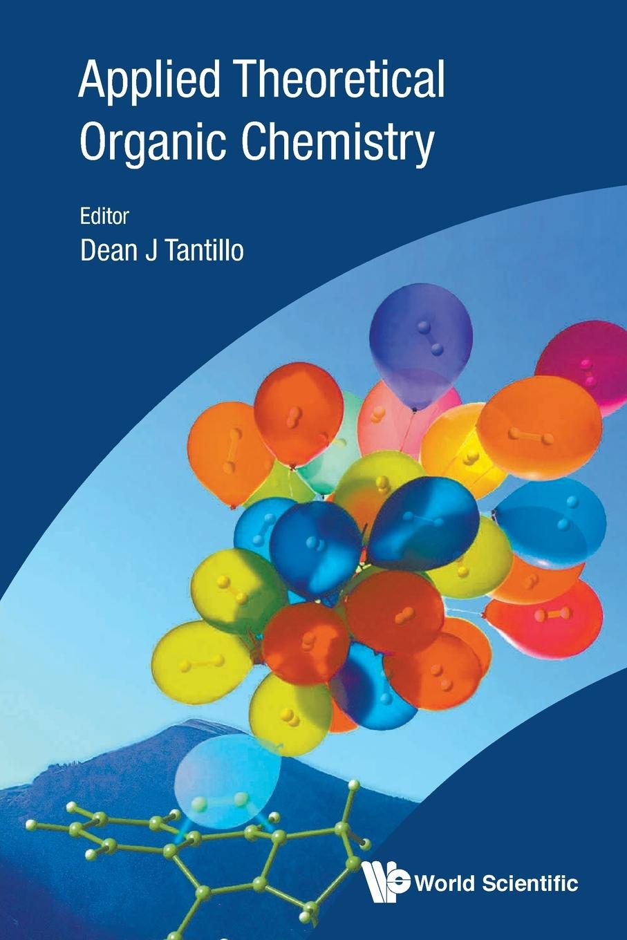 Cover: 9781800610644 | APPLIED THEORETICAL ORGANIC CHEMISTRY | Dean J Tantillo | Taschenbuch