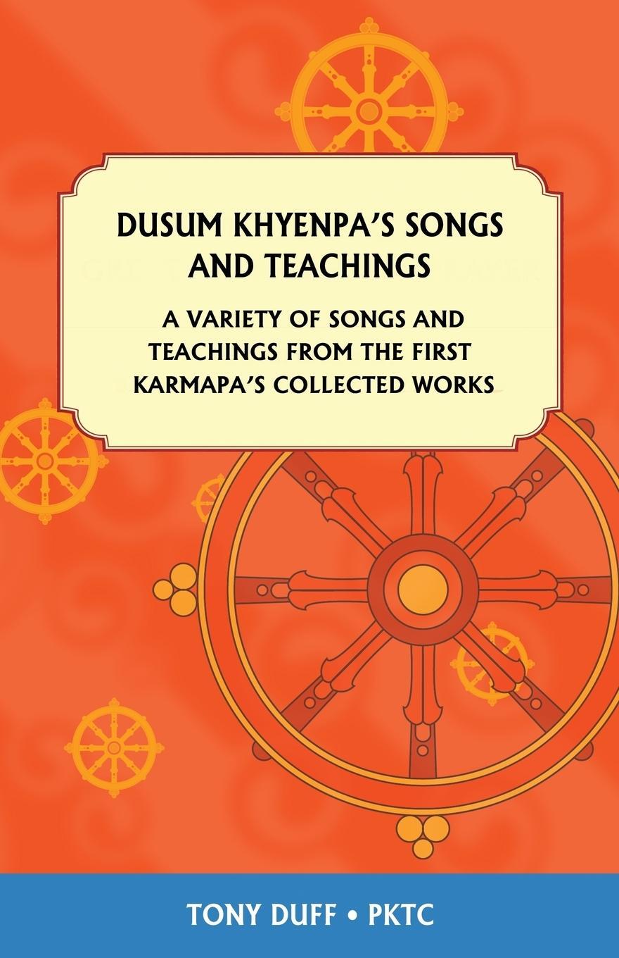 Cover: 9789937903141 | Dusum Khyenpa's Songs and Teachings | Tony Duff | Taschenbuch | 2018