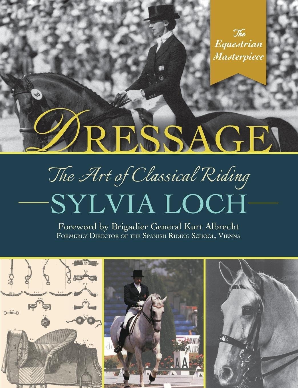 Cover: 9781648371783 | Dressage | The Art of Classical Riding | Sylvia Loch | Taschenbuch