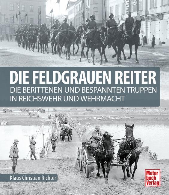 Cover: 9783613044234 | Die feldgrauen Reiter | Klaus Christian Richter | Buch | Deutsch