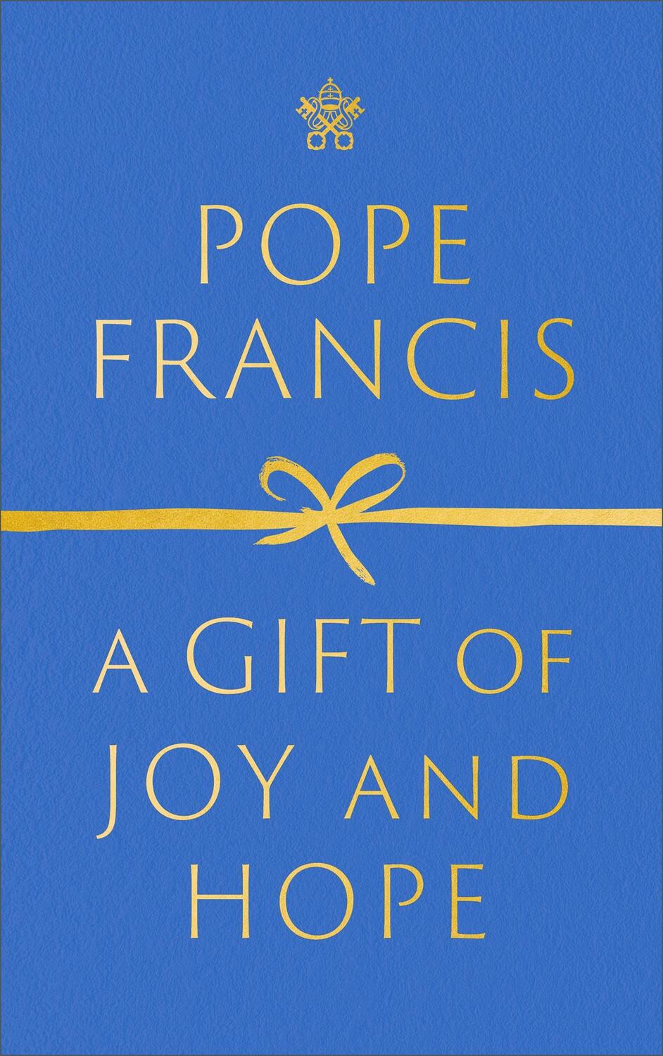 Cover: 9781399802826 | A Gift of Joy and Hope | Pope Francis | Buch | Gebunden | Englisch