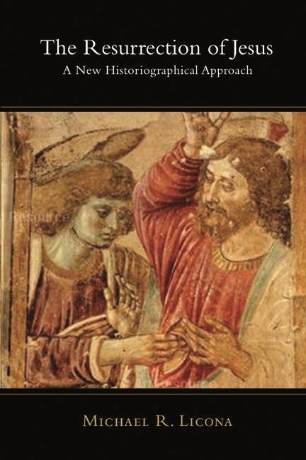 Cover: 9781844744855 | The Resurrection of Jesus | A New Historiographical Approach | Licona