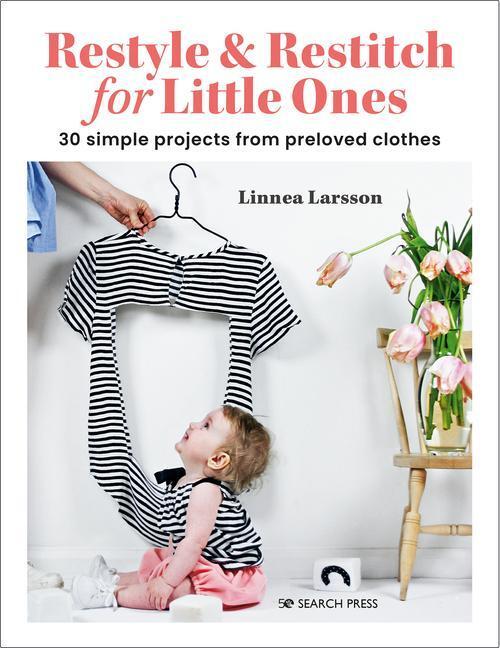 Cover: 9781800921191 | Restyle &amp; Restitch for Little Ones | Linnea Larsson | Taschenbuch