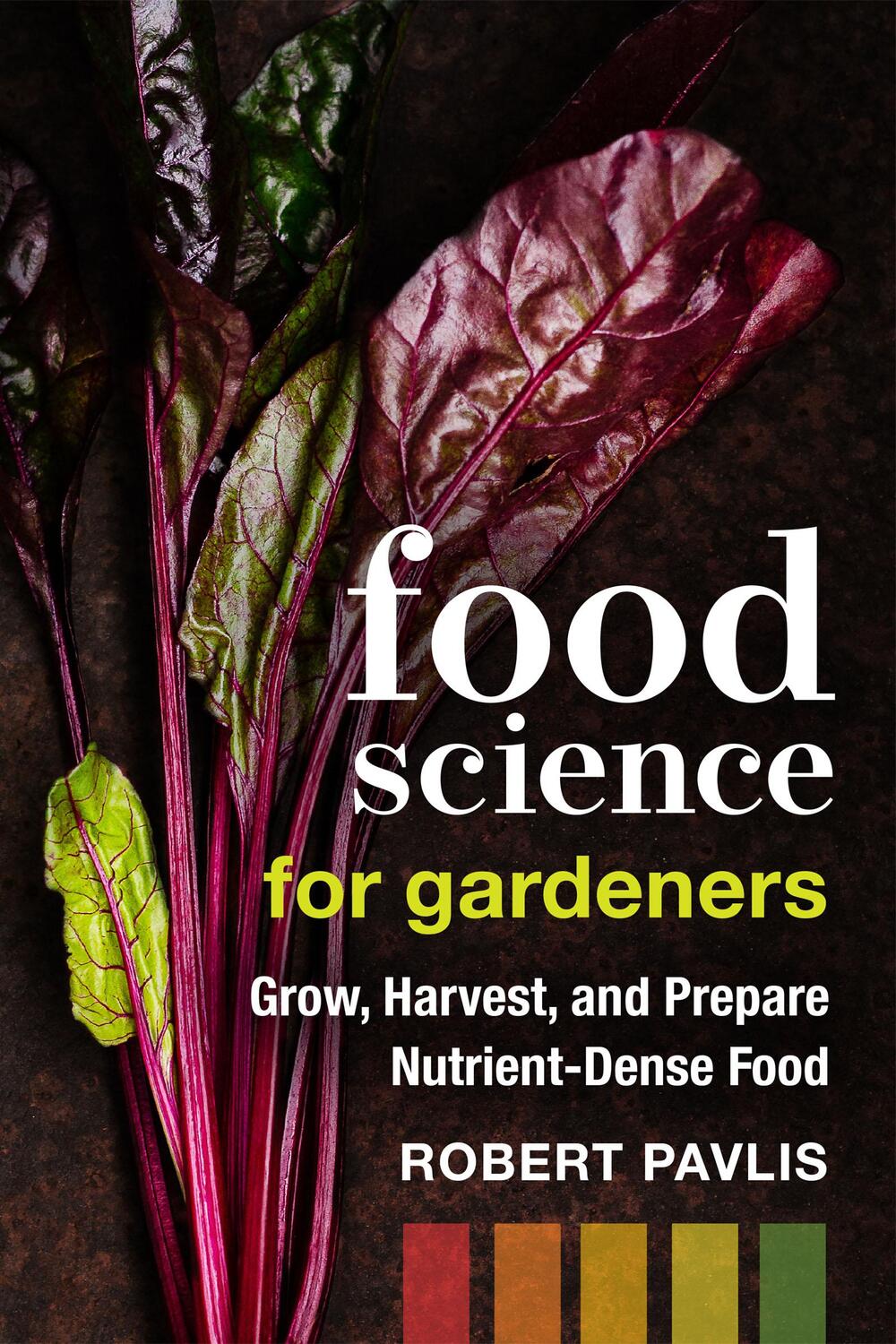 Cover: 9780865719781 | Food Science for Gardeners | Robert Pavlis | Taschenbuch | Englisch