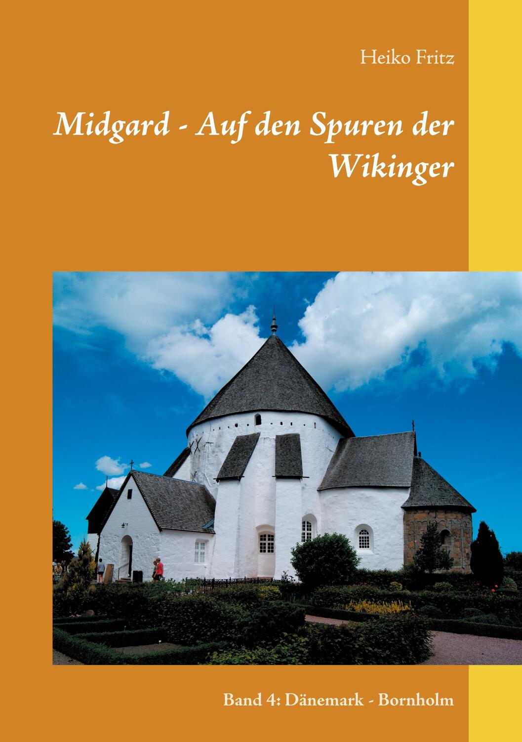 Cover: 9783754304822 | Midgard - Auf den Spuren der Wikinger | Band 4: Dänemark - Bornholm