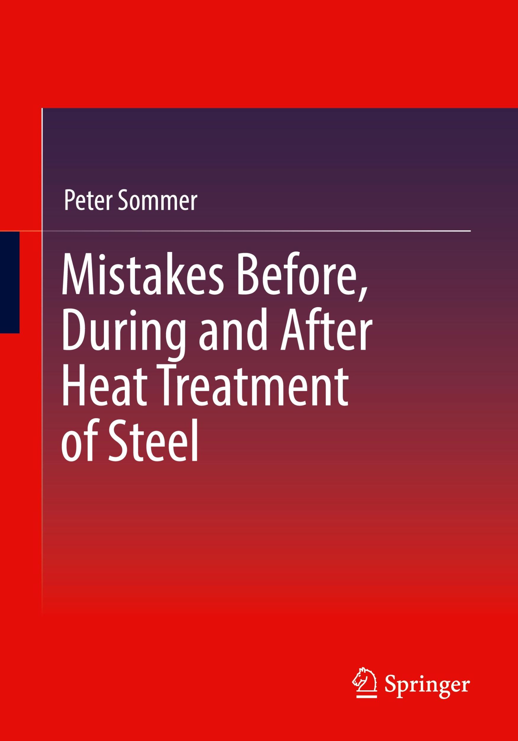 Cover: 9783658441593 | Mistakes Before, During and After Heat Treatment of Steel | Sommer