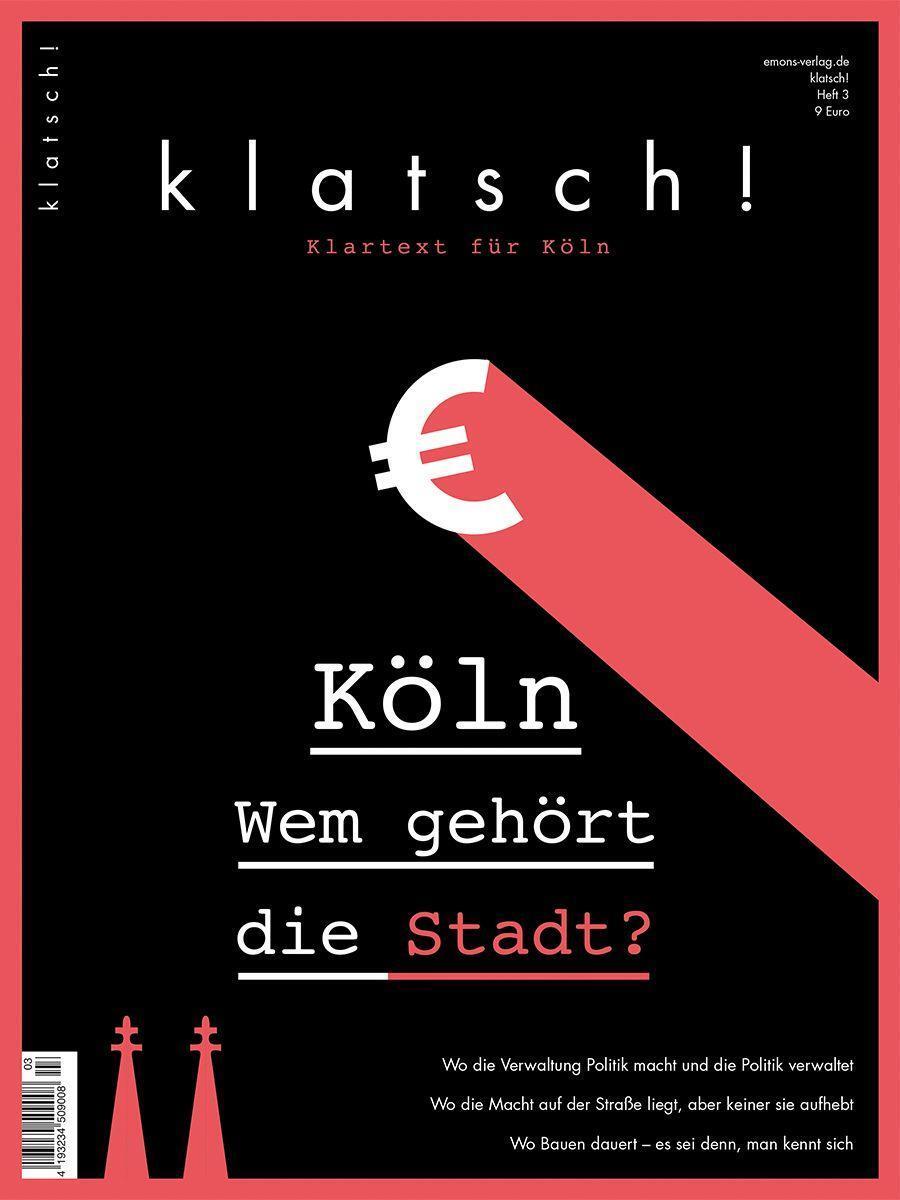 Cover: 9783740816940 | Klatsch! Klartext für Köln | Köln. Wem gehört die Stadt? | Knut Pries
