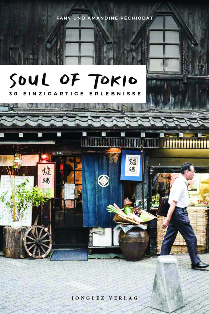 Cover: 9782361953430 | Soul of Tokio | 30 einzigartige Erlebnisse | Péchiodat Fany (u. a.)