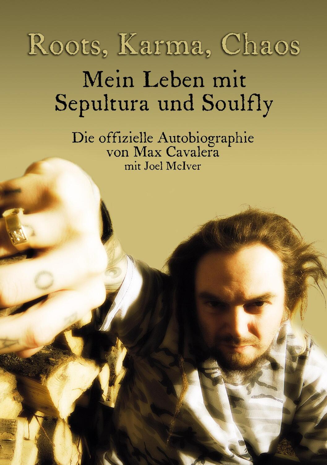 Cover: 9783940822055 | Roots, Karma, Chaos | Mein Leben mit Sepultura und Soulfly | Buch
