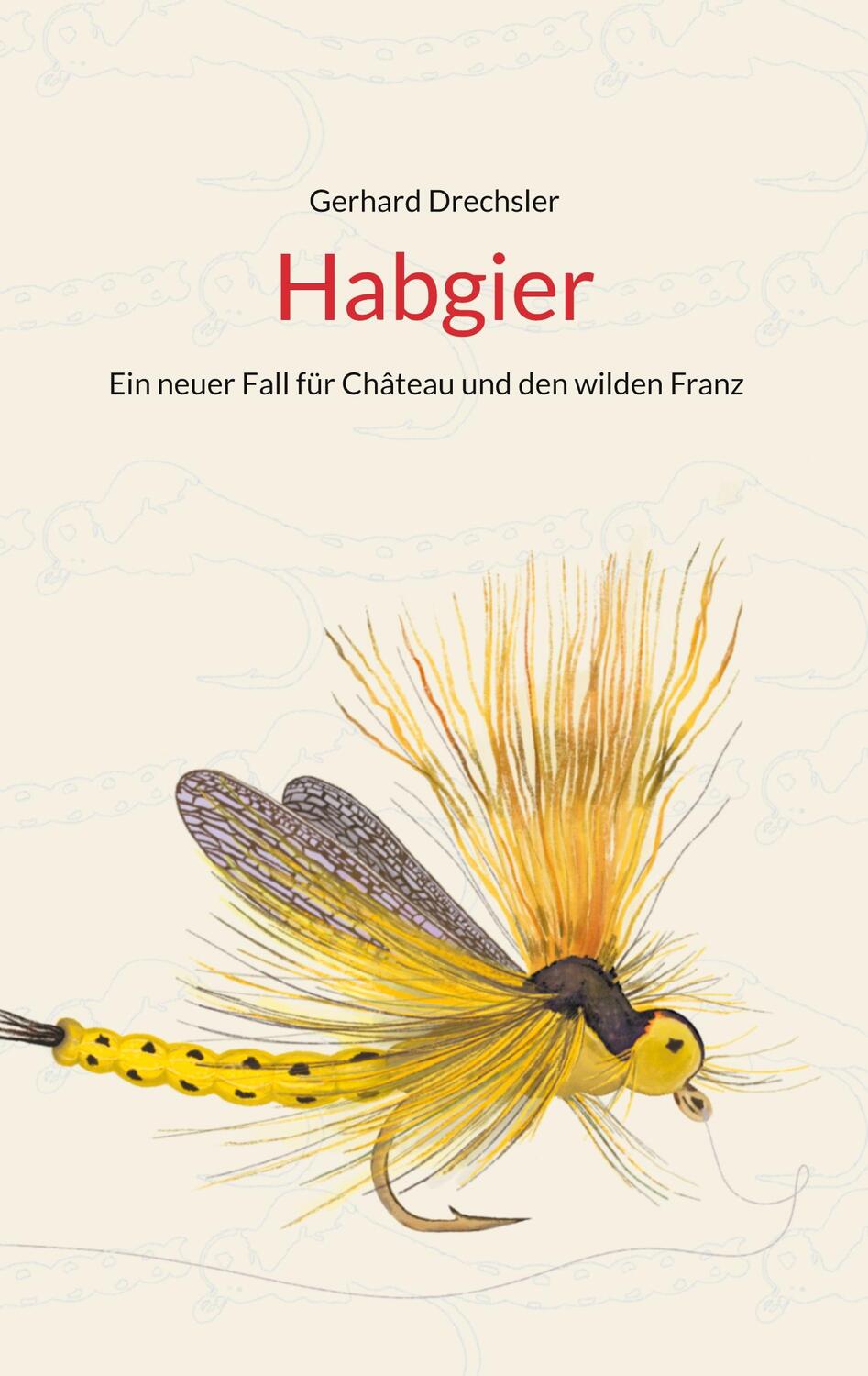 Cover: 9783758327636 | Habgier | Ein neuer Fall für Château und den wilden Franz | Drechsler