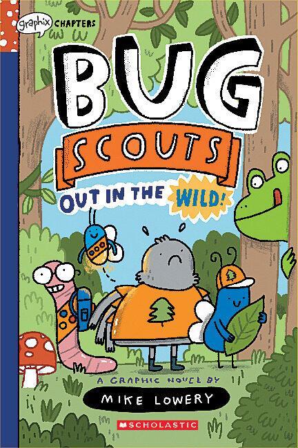 Cover: 9781338726329 | Out in the Wild!: A Graphix Chapters Book (Bug Scouts #1) | Lowery