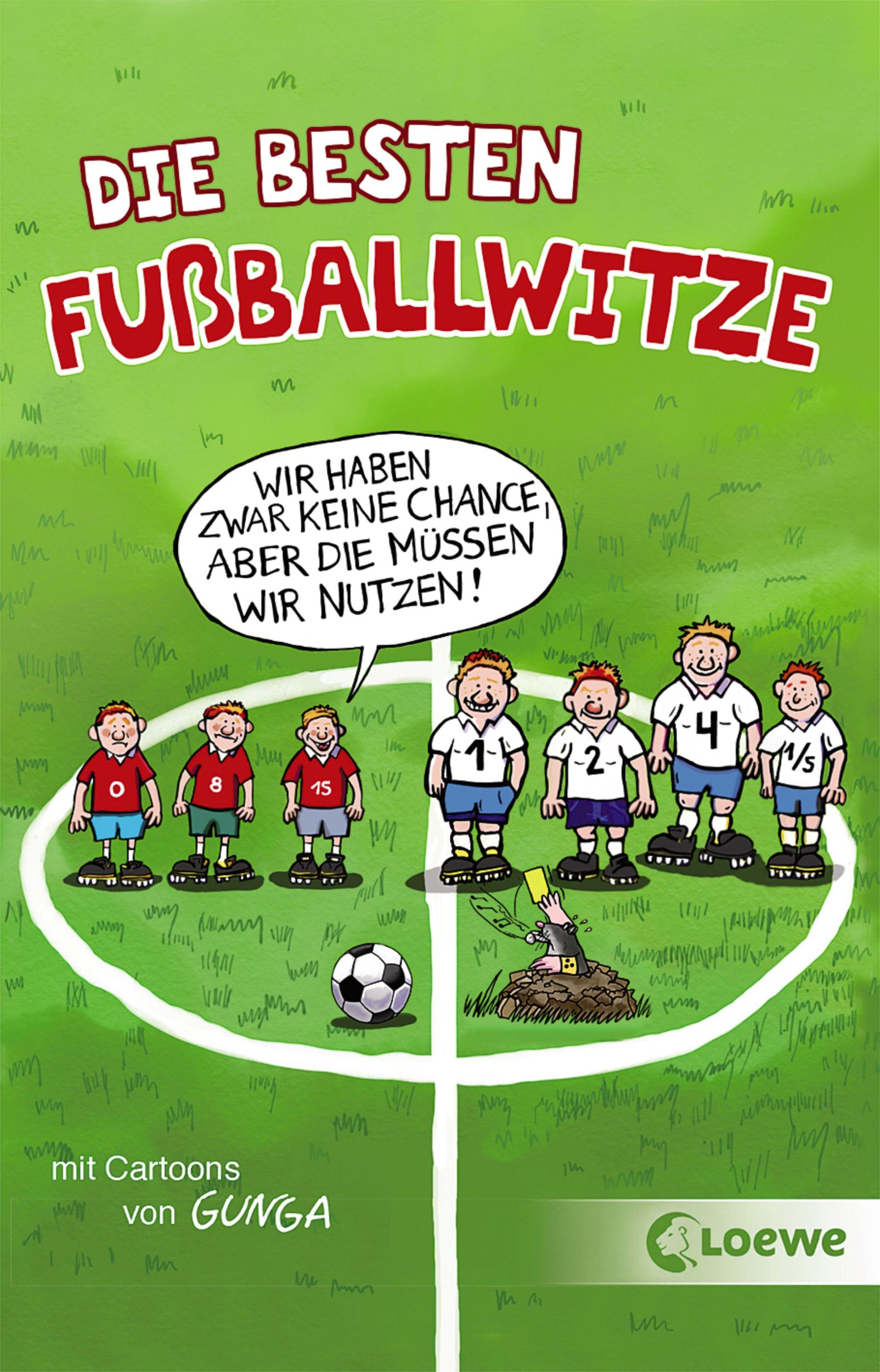 Cover: 9783743201408 | Die besten Fußballwitze - Wir haben zwar keine Chance, aber die...