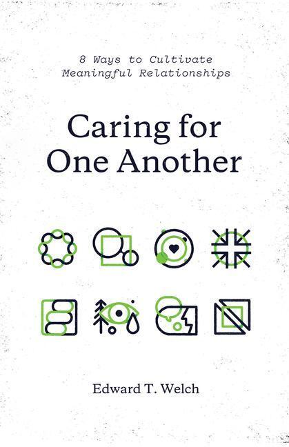 Cover: 9781433561092 | Caring for One Another | 8 Ways to Cultivate Meaningful Relationships