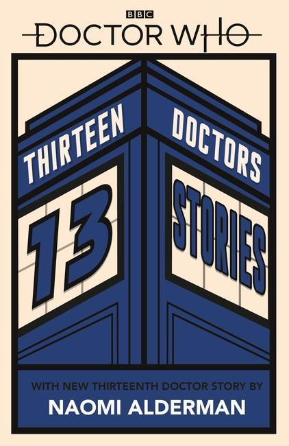Cover: 9780241356173 | Doctor Who: Thirteen Doctors 13 Stories | Naomi Alderman (u. a.)