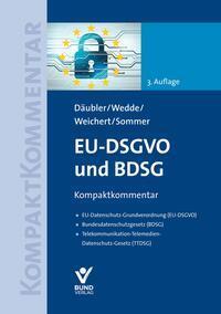 Cover: 9783766373038 | EU-DSGVO und BDSG | Wolfgang Däubler (u. a.) | Taschenbuch | 1500 S.