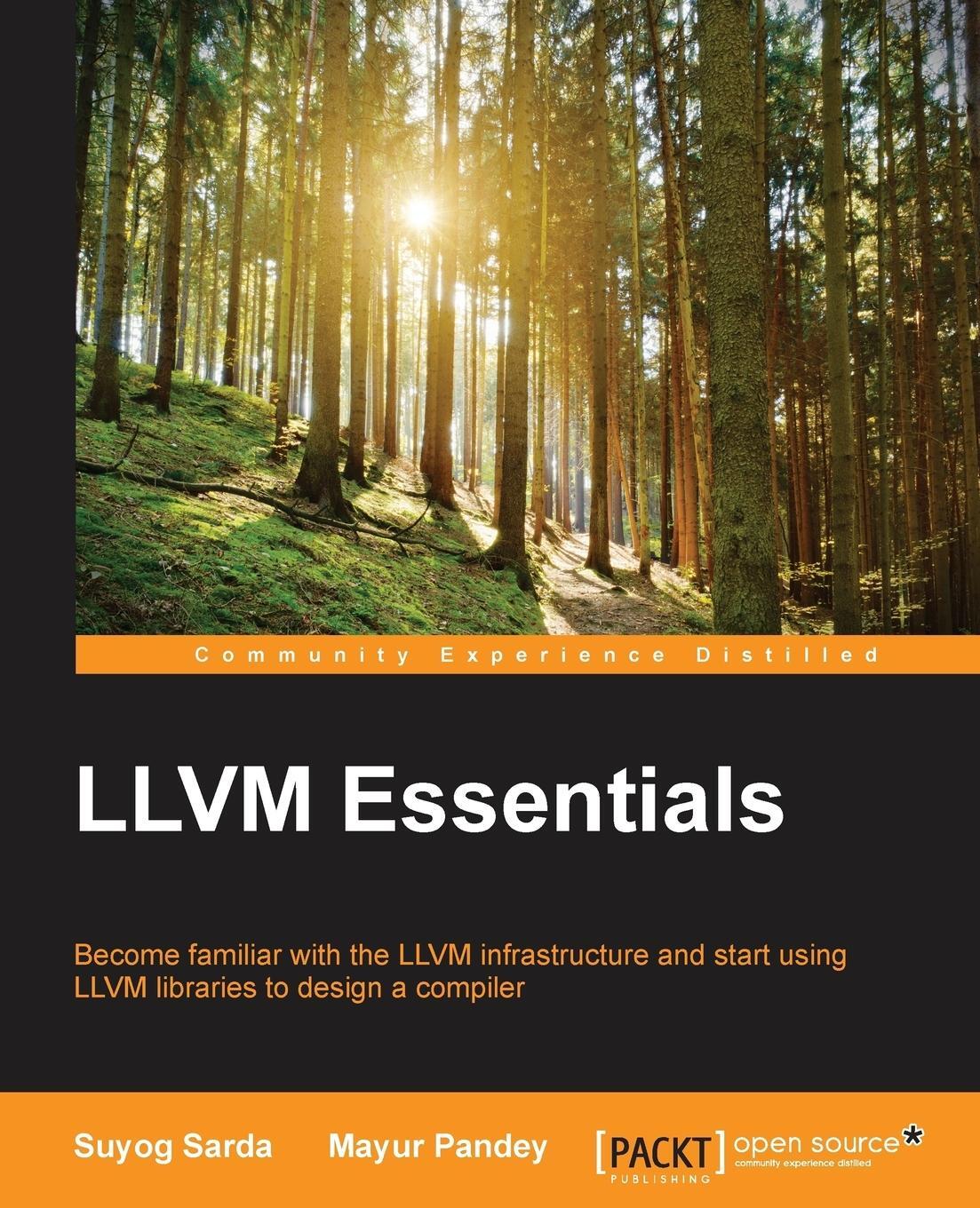 Cover: 9781785280801 | LLVM Essentials | Suyog Sarda (u. a.) | Taschenbuch | Paperback | 2015