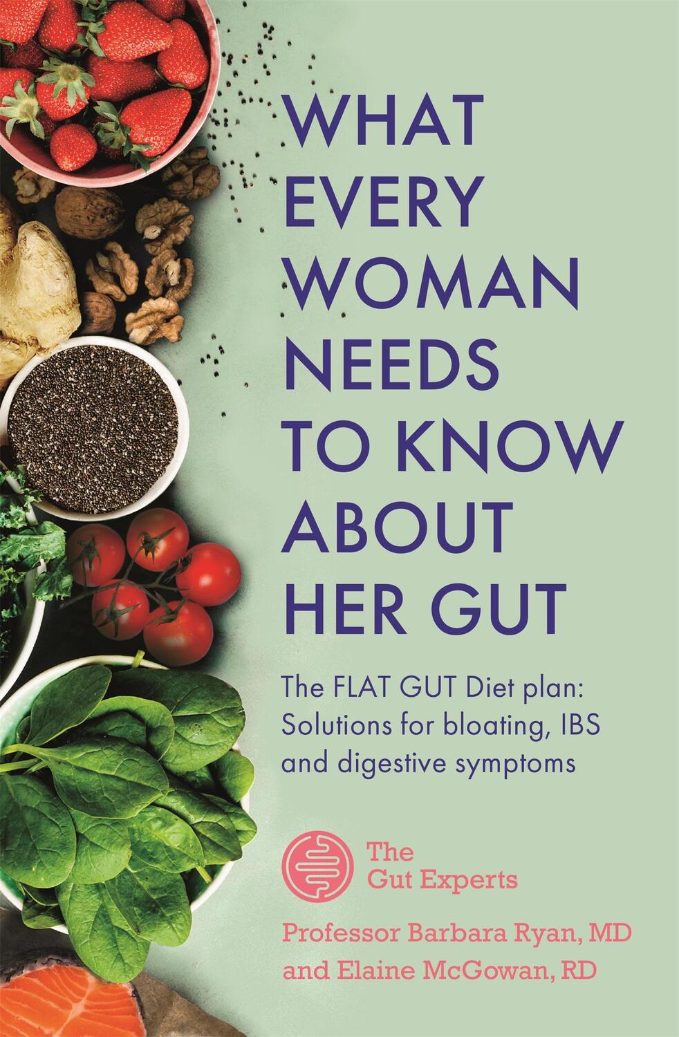 Cover: 9781529388268 | What Every Woman Needs to Know About Her Gut | The FLAT GUT Diet Plan