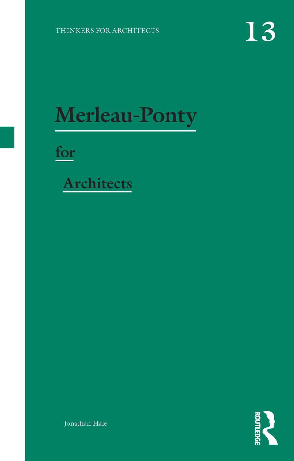 Cover: 9780415480727 | Merleau-Ponty for Architects | Jonathan Hale | Taschenbuch | Englisch