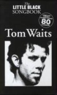 Cover: 9781847729866 | The Little Black Songbook | Tom Waits | Buch | Englisch | 2009