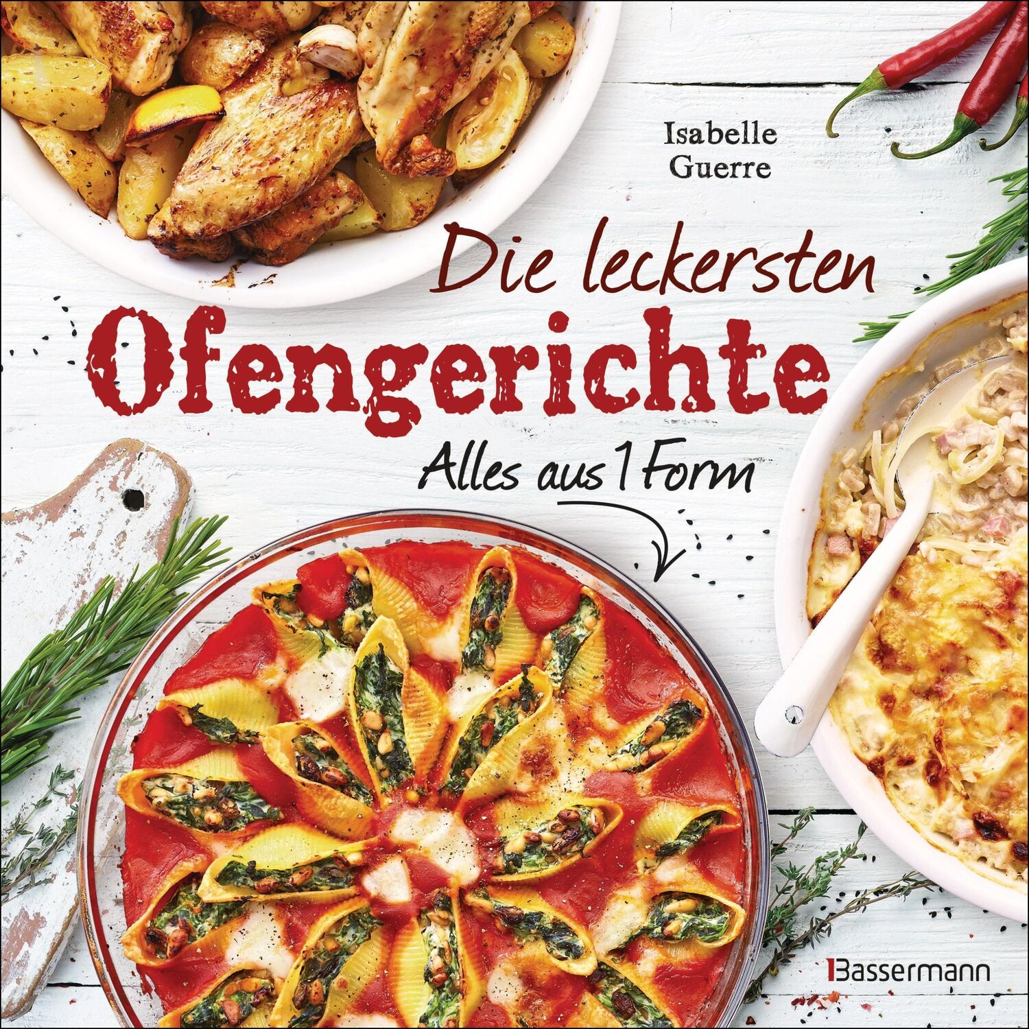 Cover: 9783809444893 | Die leckersten Ofengerichte - Alles aus einer Form | Isabelle Guerre