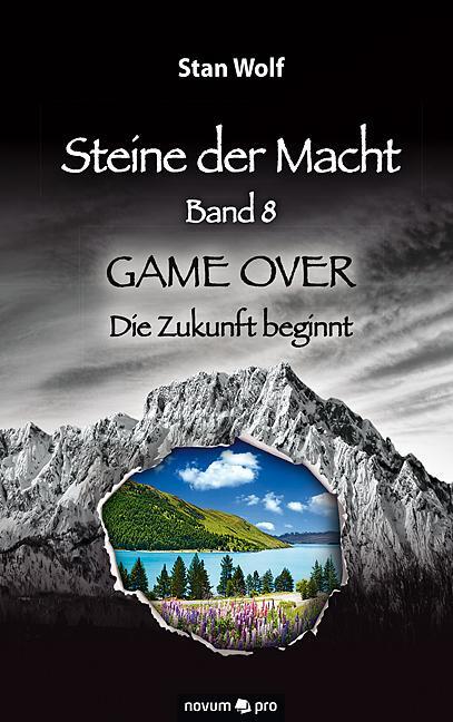 Cover: 9783990487891 | Steine der Macht - Band 8 | GAME OVER - Die Zukunft beginnt | Wolf