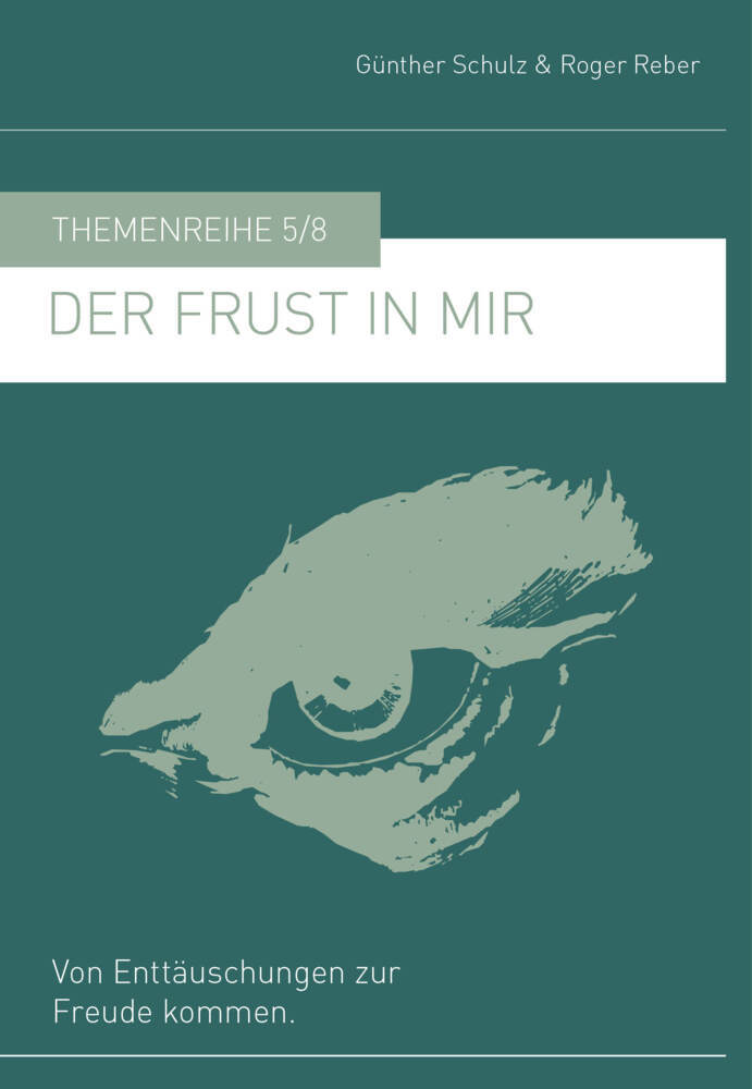 Cover: 9783981706963 | Der Frust in mir | Von Enttäuschungen zur Freude kommen | Buch | 2019