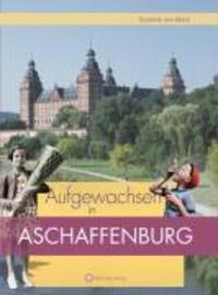 Cover: 9783831319947 | Aufgewachsen in Aschaffenburg in den 50er und 60er und 70er Jahren