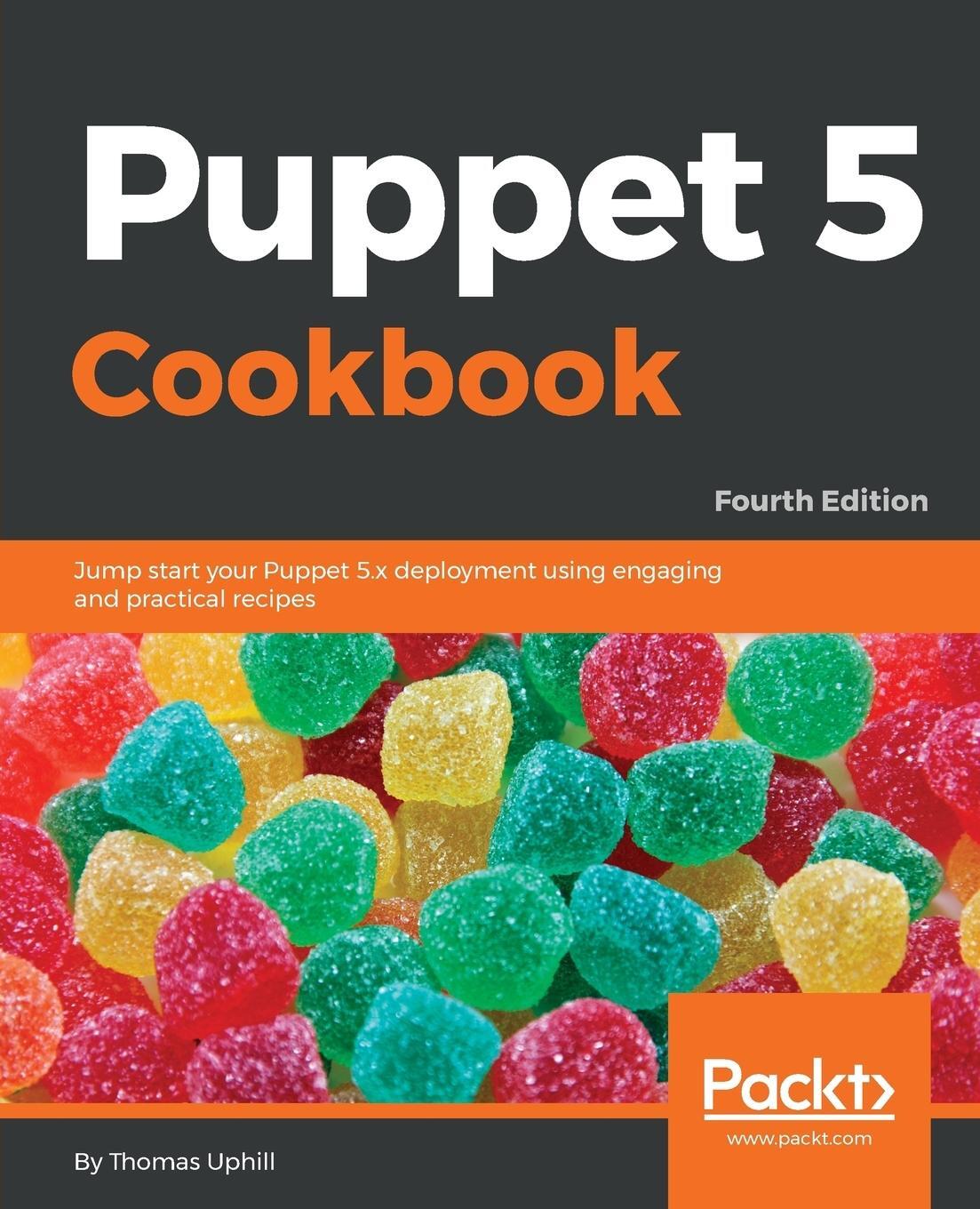 Cover: 9781788622448 | Puppet 5 Cookbook - Fourth Edition | Thomas Uphill | Taschenbuch