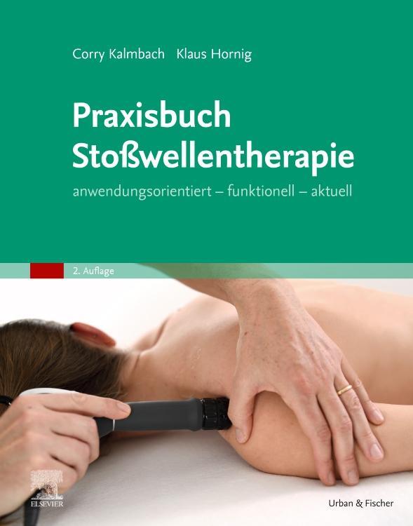 Cover: 9783437236563 | Praxisbuch Stoßwellentherapie | Corry Kalmbach (u. a.) | Taschenbuch