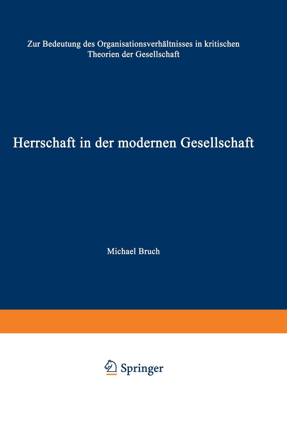 Cover: 9783531135410 | Herrschaft in der modernen Gesellschaft | Michael Bruch | Taschenbuch