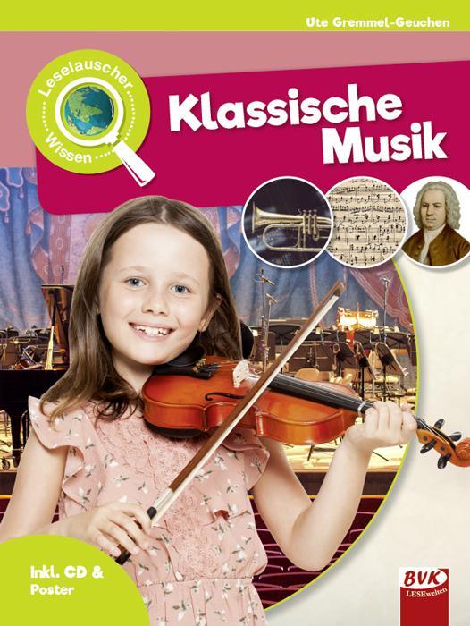 Cover: 9783867409445 | Leselauscher Wissen: Klassische Musik (inkl. CD) | Ute Gremmel-Geuchen