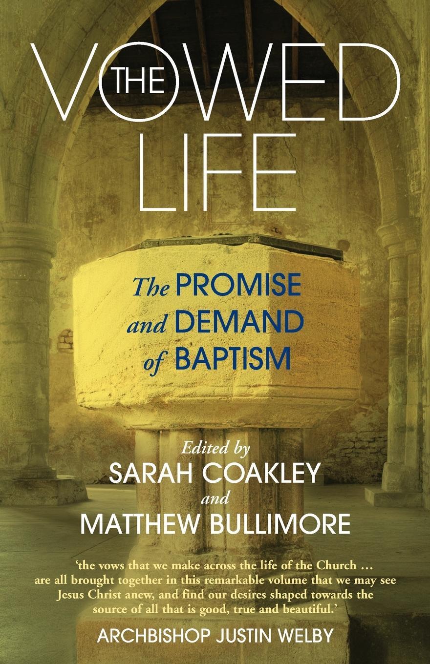 Cover: 9781786221896 | The Vowed Life | The promise and demand of baptism | Sarah Coakley
