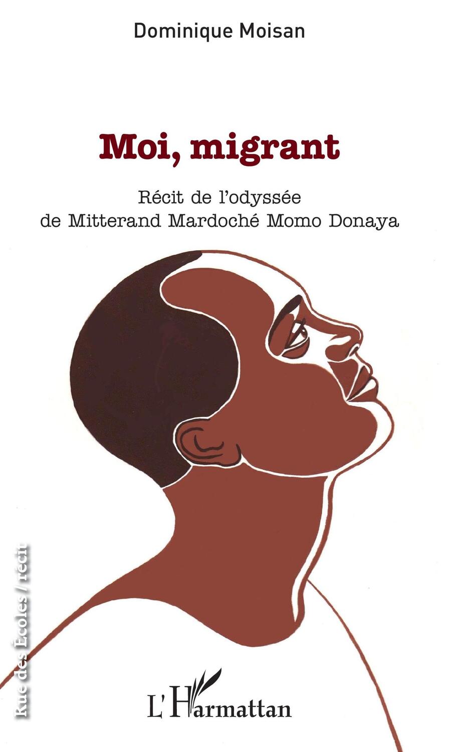 Cover: 9782343173764 | Moi, migrant | Récit de l'odyssée de Mitterand Mardoché Momo Donaya
