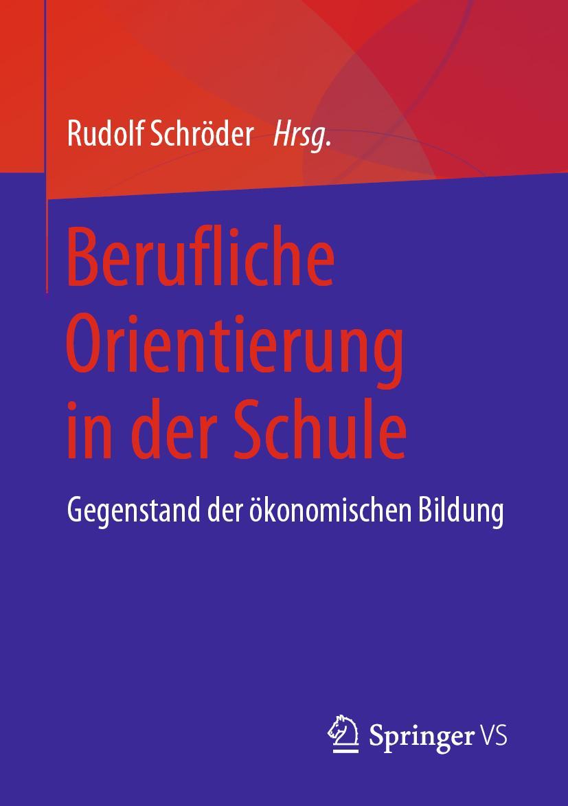 Cover: 9783658241964 | Berufliche Orientierung in der Schule | Rudolf Schröder | Taschenbuch