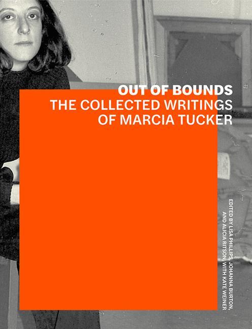 Cover: 9781606065969 | Out of Bounds - The Collected Writings of Marcia Tucker | Taschenbuch