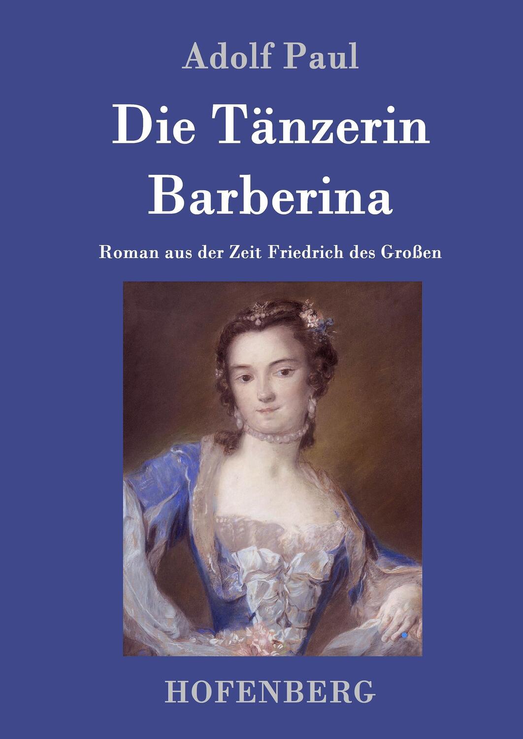Cover: 9783743703988 | Die Tänzerin Barberina | Roman aus der Zeit Friedrich des Großen