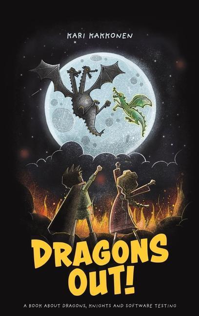 Cover: 9781398406773 | Dragons Out! | A book about dragons, knights and software testing