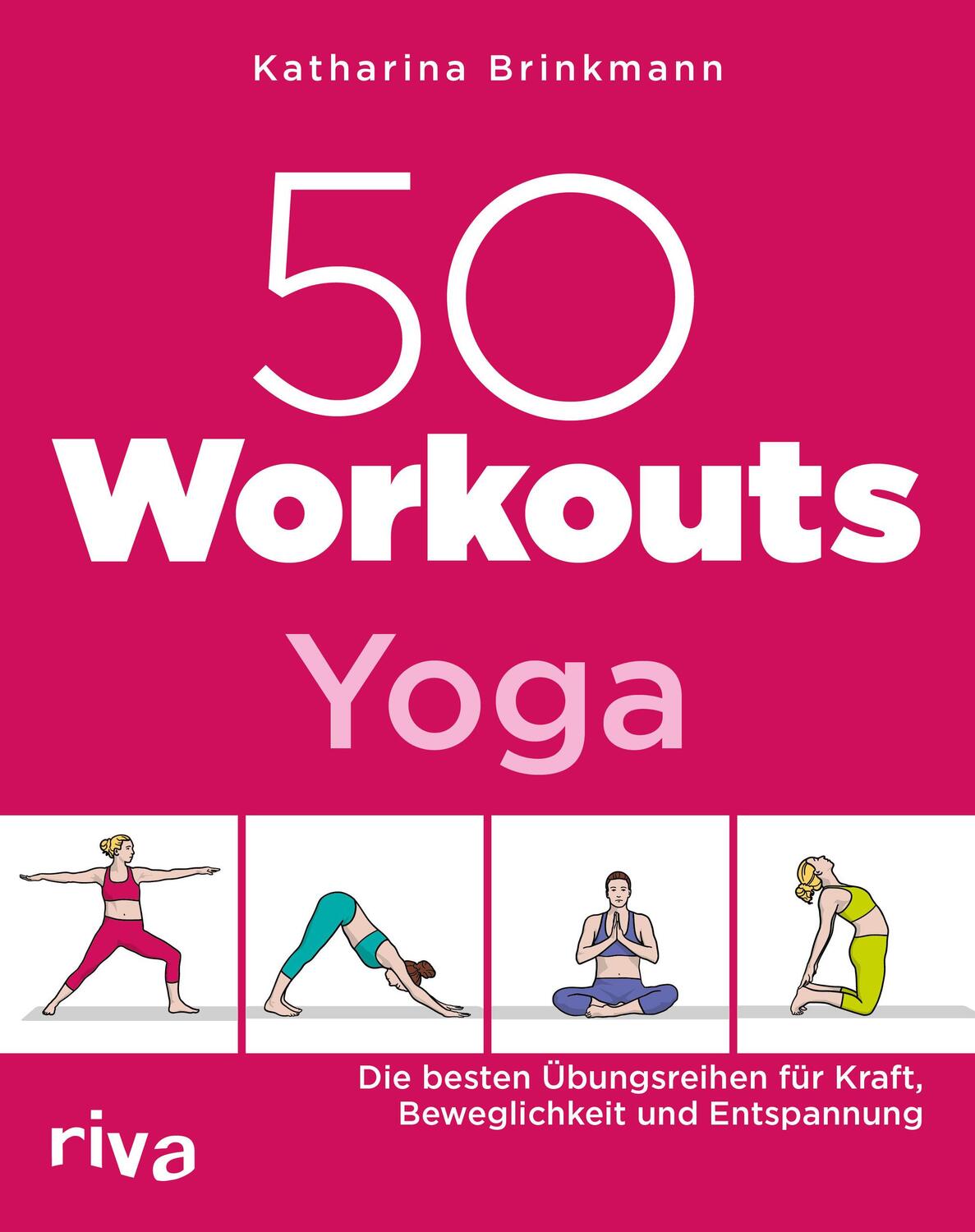 Cover: 9783742302984 | 50 Workouts - Yoga | Katharina Brinkmann | Taschenbuch | Deutsch
