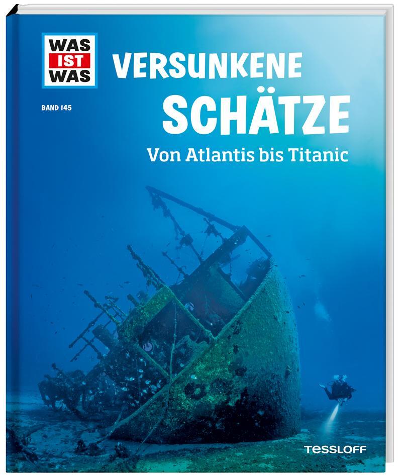 Cover: 9783788621131 | WAS IST WAS Band 145 Versunkene Schätze. Von Atlantis bis Titanic