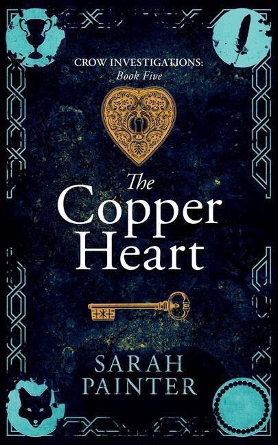 Cover: 9781916465299 | The Copper Heart | Sarah Painter | Taschenbuch | Crow Investigations