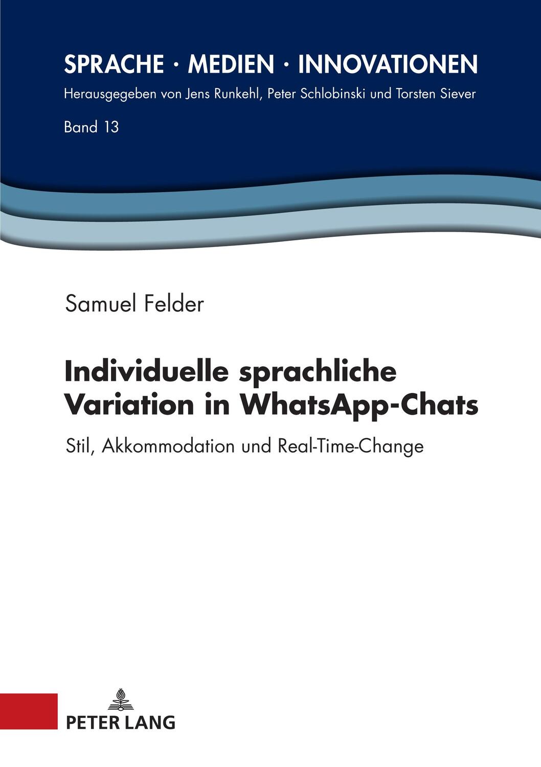 Cover: 9783631895221 | Individuelle sprachliche Variation in WhatsApp-Chats | Samuel Felder