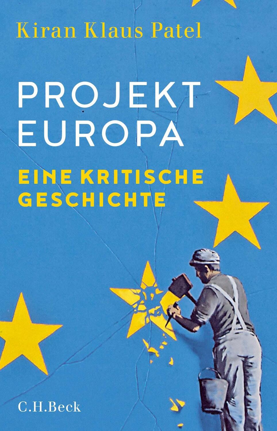 Cover: 9783406727689 | Projekt Europa | Eine kritische Geschichte | Kiran Klaus Patel | Buch