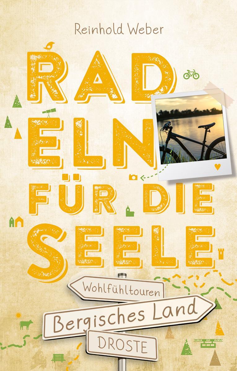 Cover: 9783770021406 | Bergisches Land. Radeln für die Seele | Wohlfühltouren | Weber | Buch